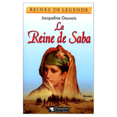 La reine de Saba - Dauxois Jacqueline