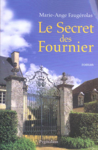 Le secret des Fournier - Faugérolas Marie-Ange