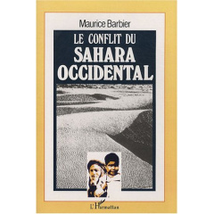 Le conflit du Sahara occidental - Barbier Maurice