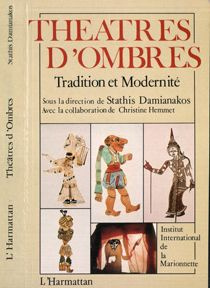 Théâtres d'ombres. Tradition et modernité - Damianakos Stathis ; Hemmet Christine