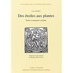 Des étoiles aux plantes. Petite cosmogonie catalane - Amades Joan ; Albert-Llorca Marlène