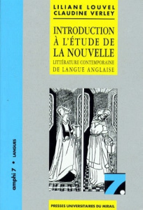INTRODUCTION A L'ETUDE DE LA NOUVELLE. Littérature contemporaine de langue anglaise, 2ème édition - Louvel Liliane ; Verley Claudine