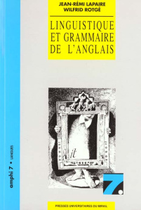 Linguistique et grammaire de l'anglais - Lapaire Jean-Rémi ; Rotgé Wilfrid
