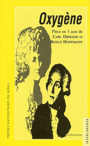 Oxygène - Djerassi Carl ; Hoffmann Roald ; Kornprobst Jean-M