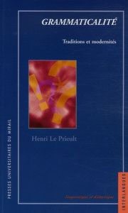 Grammaticalité. Traditions et modernités - Le Prieult Henri