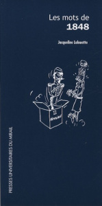 Les mots de 1848 - Lalouette Jacqueline