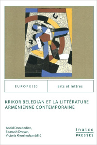 Krikor Beledian et la littérature arménienne contemporaine. Edition bilingue français-arménien - Donabédian Anaïd ; Dvoyan Siranush ; Khurshudyan V