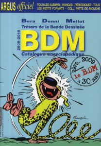 Trésors de la bande dessinée BDM. Catalogue encyclopédique, Edition 2009-2010 - Béra Michel ; Denni Michel ; Mellot Philippe ; Hau