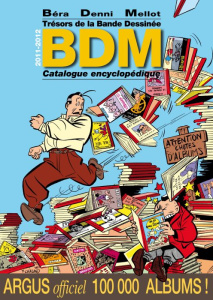 Trésors bande dessinée. Catalogue encyclopédique, Edition 2011-2012 - Béra Michel ; Denni Michel ; Mellot Philippe