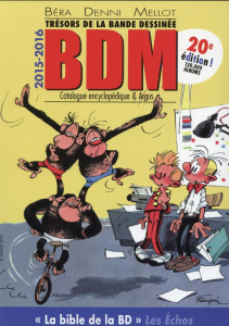 Trésors de la bande dessinée BDM 2015-2016. Catalogue encyclopédique, 20e édition - Béra Michel ; Denni Michel ; Mellot Philippe ; Mol