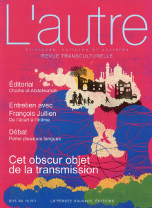 L'Autre N° 46/2015 : Cet obscur objet de la transmission - Mouchenik Yoram ; Larguèche Myriam