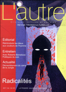 L'Autre N° 53/2017 : Radicalités - Mouchenik Yoram ; Moro Marie Rose