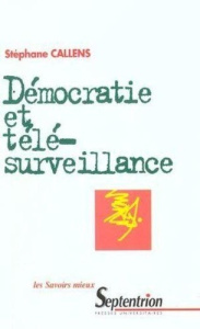 Démocratie et télésurveillance - Callens Stéphane
