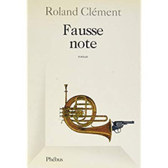 FAUSSE NOTE - CLEMENT ROLAND