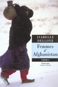 Femmes d'Afghanistan - Delloye Isabelle