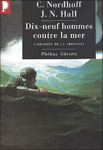 Dix-neuf hommes contre la mer - Hall James-Norman ; Nordhoff Charles