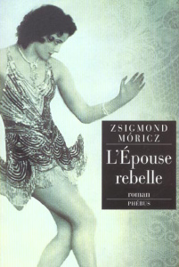 L'Epouse rebelle - Móricz Zsigmond