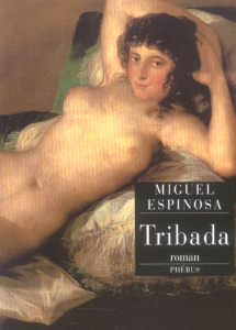 Tribada. (Theologiae Tractatus) - Espinosa Miguel ; Roullière Yves ; Arrabal Fernand