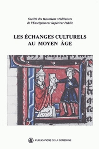 ECHANGES CULTURELS AU MOYEN AGE - SHMES