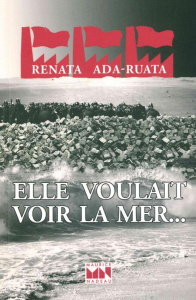 Elle voulait voir la mer... - Ada-Ruata Renata