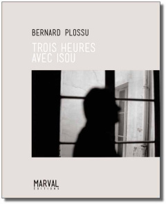 Trois heures avec Isou - Plossu Bernard