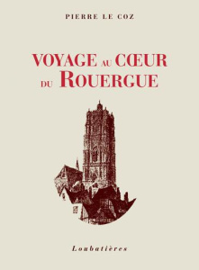Voyage au coeur du Rouergue - Le Coz Pierre