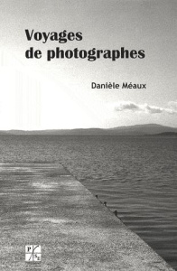 Voyages de photographes - Méaux Danièle