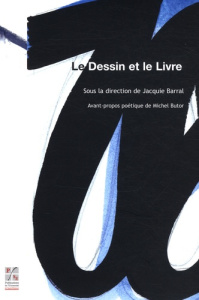 Le dessin et le livre - Barral Jacquie