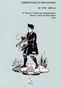 L'Equivoque blasphématoire ; Autour de Pierre Bayle - McKenna Antony ; Moreau Pierre-François