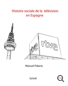 Histoire sociale de la télévision en Espagne - Palacio Manuel