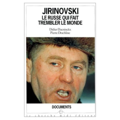 Jirinovski. Le Russe qui fait trembler le monde - Daeninckx Didier ; Drachline Pierre