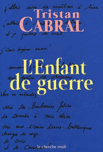 L'Enfant de guerre (999/1999) - Cabral Tristan