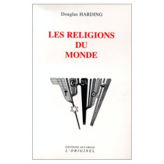 Les religions du monde - Harding Douglas ; Harding Catherine