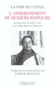 La voie de l'éveil. L'enseignement de Dudjom Rinpoche - Mandala Patrick