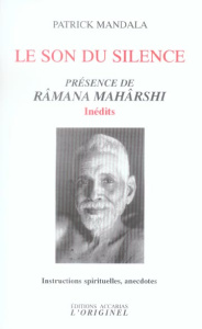 Le son du silence. Présence de Râmana Mahârshi - Mandala Patrick