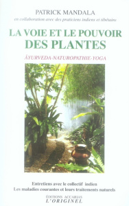 La voie et le pouvoir des plantes - Mandala Patrick