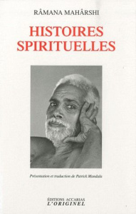 Histoires spirituelles - Maharshi Ramana ; Greenblat Joan ; Mandala Patrick