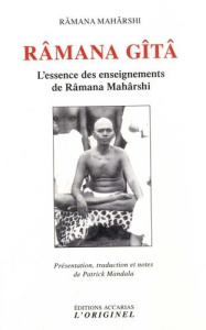Râmana Gîtâ. L’essence des enseignements de Râmana Mahârshi - Ramana Maharshi ; Mandala Patrick