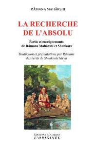 La recherche de l'absolu. Ecrits et enseignements de Râmana Mahârshi et Shankara - Maharshi Ramana ; Mandala Patrick