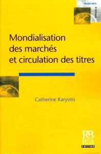 MONDIALISATION DES MARCHES ET CIRCULATION DES TITRES - KARYOTIS C