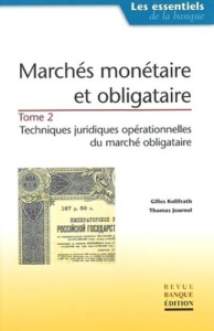 MARCHES MONETAIRE ET OBLIGATAIRE. TOME 2TECHNI JURIDI OPERA MARCHE OBLIGATAIRE - KOLIFRATH G