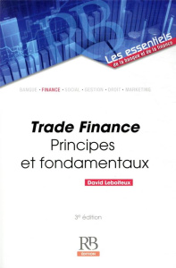 Trade finance - principes et fondamentaux - Leboiteux David