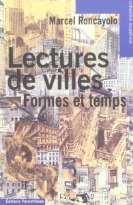 LECTURES DE VILLES - FORMES ET TEMPS - RONCAYOLO MARCEL