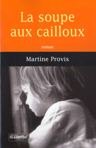 La soupe aux cailloux - Provis Martine