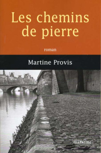 Les chemins de pierre - Provis Martine