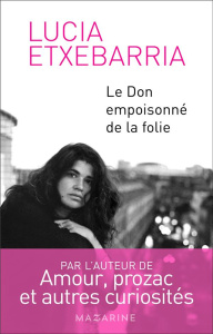 Le don empoisonné de la folie - Etxebarria Lucía