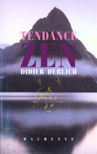 Tendance zen - Derlich Didier