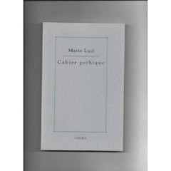 Cahier gothique. Précédé de Une libation, Edition bilingue français-italien - Luzi Mario ; Masson Jean-Yves
