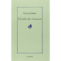 L'école du virtuose. Récit - Jonke Gert