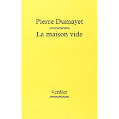 La maison vide - Dumayet Pierre